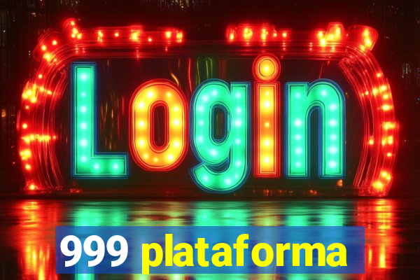 999 plataforma